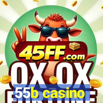 55b casino